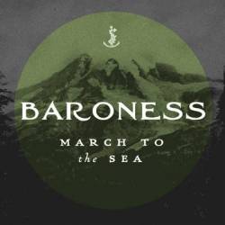 Baroness : March to the Sea